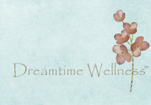 Dreamtime Wellness ™